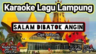 Karaoke Lagu Lampung'SALAM DIBATOK ANGIN||Cipt.Arifin.M||Musik'Ratai Studio