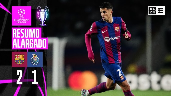 Resumo Alargado | Barcelona 2-1 FC Porto | Champions League 23/24 - YouTube