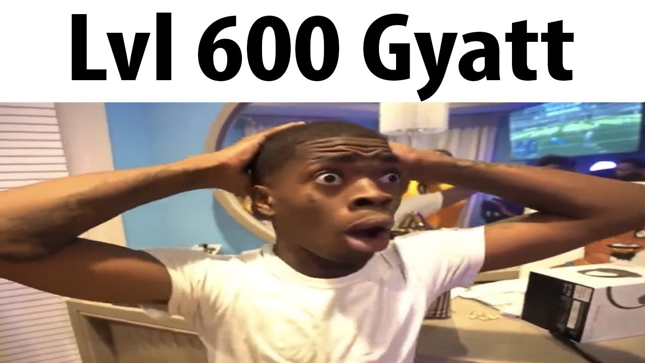 Lvl 600 Gyatt YouTube Lvl 600 Gyatt YouTube