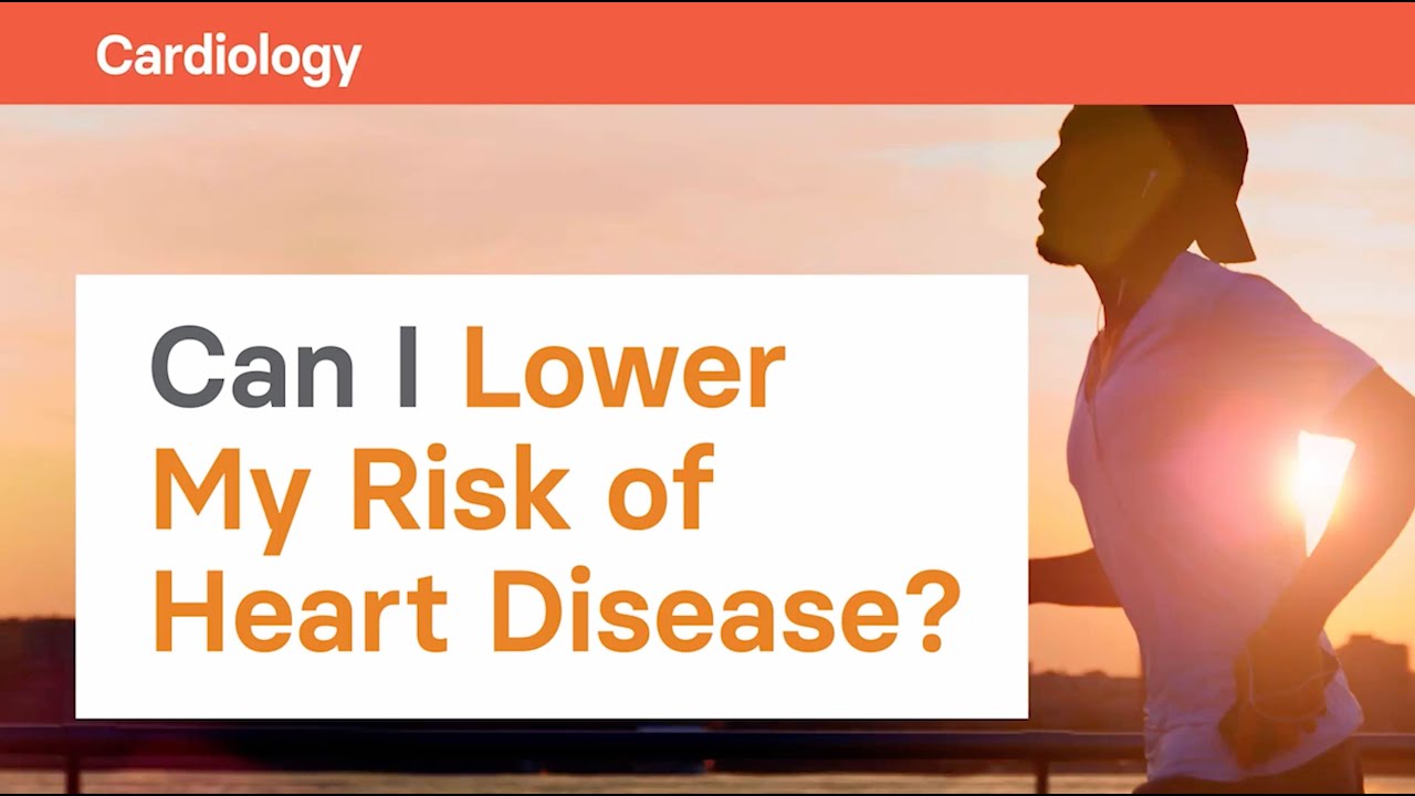 Can I Lower My Risk of Heart Disease? - YouTube