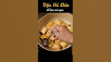 Đậu hủ khìa nước dừa đơn gian nhưng mà ngon