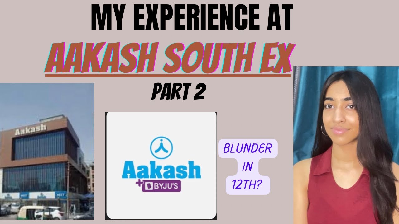 AAKASH INSTITUTE SOUTH EX DELHI EXPERIENCE PT 2 YouTube