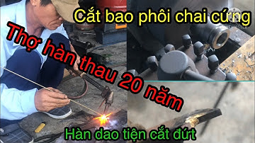 Cách hàn dao tiện cắt đứt cực ngon của thợ hàn thau 20 năm kinh nghiệm