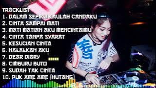 DJ DALAM SEPIKU KAULAH CANDAKU X CINTA SAMPAI MATI FULL BASS TERBARU 2022