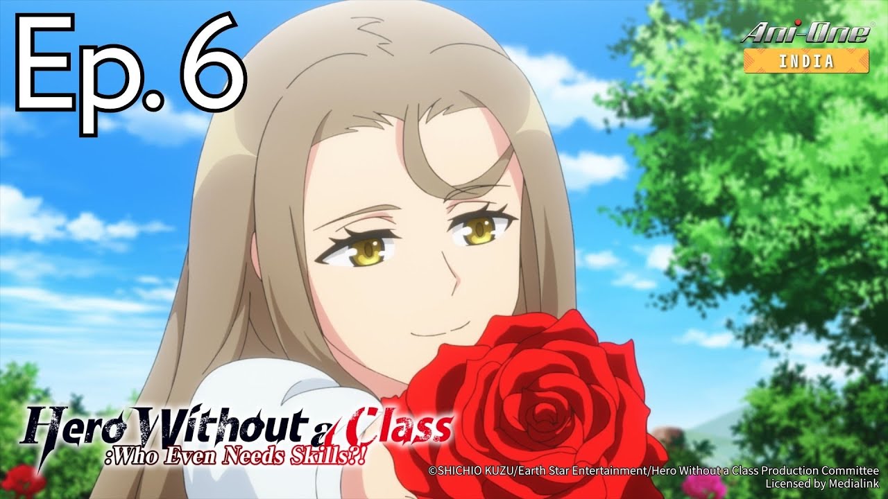 Hero Without a Class Who Even Needs Skills?! Episode 6