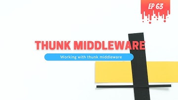 Redux Thunk Middleware Function - MERN Stack Series - 63