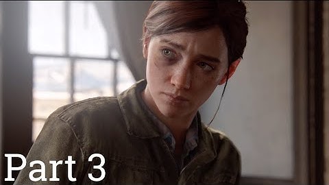 The Last Of Us Part 2 Full Walkthrough Part 3 - PS5 4K 60FPS (No Commentary)