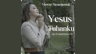 Yesus Tuhanku