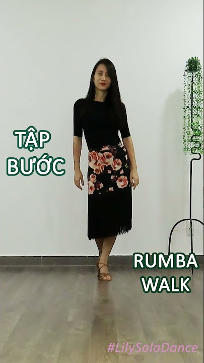 Học Rumba cơ bản | Bước 🔥 Rumba Walk 🔥