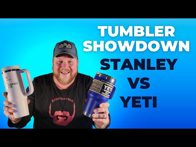Is the Stanley Quencher better than Yeti? 