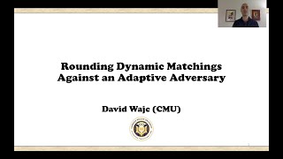 Session 2A - Rounding Dynamic Matchings Against an Adaptive Adversary