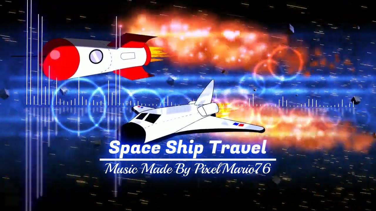My First Music - SpaceShip Travel - Music Made by PixelMario76
