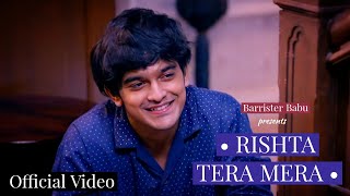 Barrister Babu Rishta Tera Mera Full  Title Song | Pravisht Mishra Aurra Bhatnagar Badoni