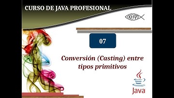 Java profesional #7. Conversión (Casting) entre tipos primitivos.
