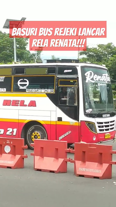 RELA RENATA BASURI NADA TERBARU BUS REJEKI LANCAR #rejekilancar #relarenata #busrela #purwodadi