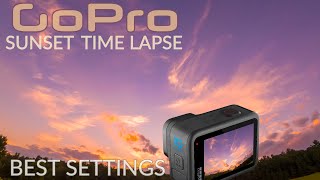 GoPro SUNSET TIME LAPSE | BEST SETTINGS & TIPS for BEST RESULTS