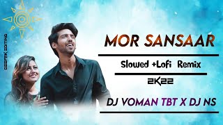 Mor Sansaar Ma  Slowed Lofi Remix  Dj Voman TBT X Dj NS. 2K22