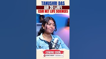 CSIR NET - AIR 20 (JRF) Life Science | Topper - Tanushri Das | CSIR NET Adda247 #csirnetstrategy