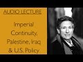 Edward Said Imperial Continuity Palestine, Iraq &amp; U.S. Policy