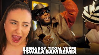 Titom Yuppe Burna Boy  Tshwala Bam Remix  Just Vibes Reaction