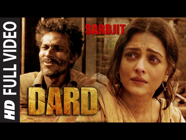 Dard Full Video Song | SARBJIT | Randeep Hooda, Aishwarya Rai Bachchan | Sonu Nigam | T-Series class=