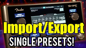 Fender Tone Master Pro - Importing & Exporting Individual Presets!