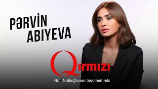 Qırmızı - 39 / Pərvin Abıyeva ana olmaq istəyir