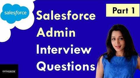 Salesforce Admin Interview Series | Part 1