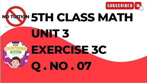 5 Class Math Unit 3 Exercise 3C Q No 7| math class 5-chapter 3C q no 7 | class 5 math unit 3 Ex 3C