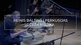 Reinis Baltiņš - kvalifikācijas eksāmens (perkusijas)