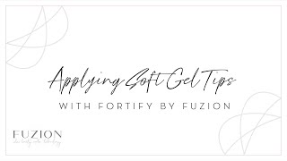 How to Apply NEW Fuzion Soft Gel Tips with Fortify! screenshot 5