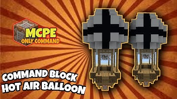 Mcpe Only Command | Controllable Hot Air Balloon | Mcpe Command Blocks Creation
