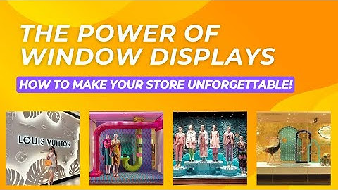 Mastering Window Displays: Attract Customers & Boost Sales in Minutes!
