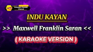 Indu Kayan - Maxwell Franklin Saran ( Karaoke Version )