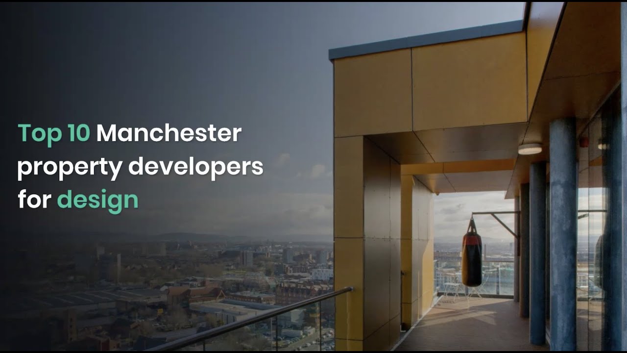 The top 10 Manchester property developers for design YouTube