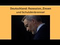 Deutschland: Rezession, Zinsen und Schuldenbremse! Videoausblick