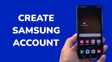 How To Create Samsung Account On Mobile
