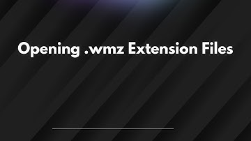 Opening .wmz Extension Files