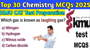 Top 30 Chemistry Important mcq 2025 || Kmu cat test Preparation 2025 mcq