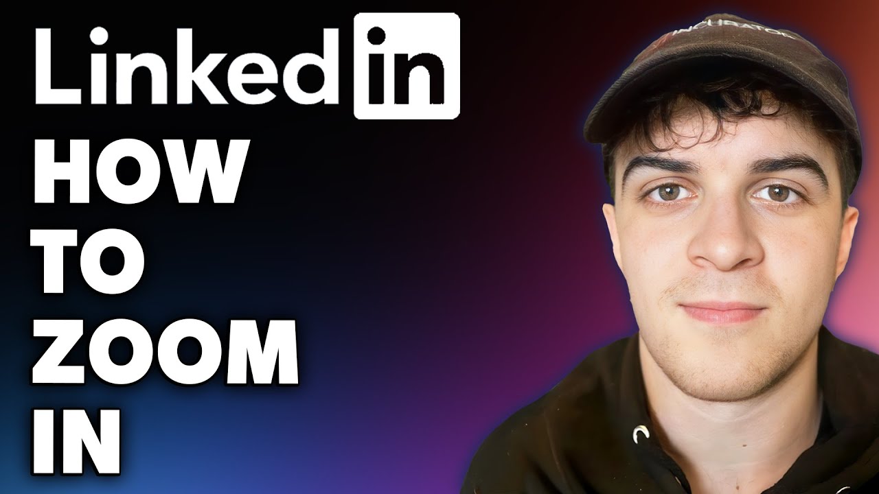How to Zoom In on LinkedIn (Full 2024 Guide) - YouTube