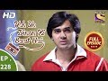 Yeh Un Dinon Ki Baat Hai - Ep 228 - Full Episode - 18th July, 2018