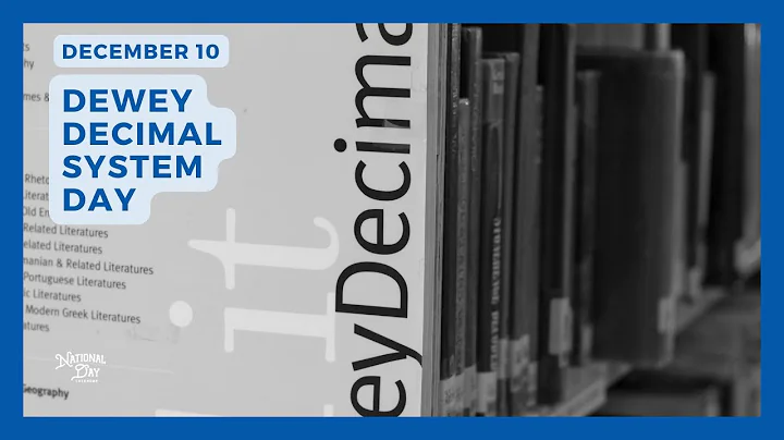 DEWEY DECIMAL SYSTEM DAY - December 10