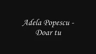 Adela Popescu-Doar tu(versuri)