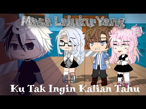`• Masa Laluku Yang Ku Tak Ingin Kalian Tahu •` || Gacha Club Movie || Indonesia