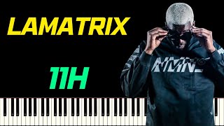 LAMATRIX - 11H FEAT. NINHO | PIANO TUTORIEL