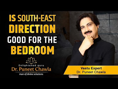 does south east direction is not good for the bedroom? vastu tips