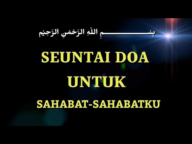 SEUNTAI DOA UNTUK SAHABAT-SAHABATKU class=