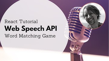 Web Speech API & React Tutorial - Word Matching Game