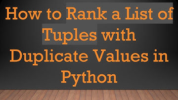 How to Rank a List of Tuples with Duplicate Values in Python