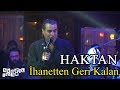 Haktanhanetten geri kalan canl performans